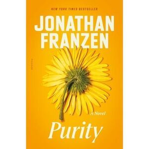 Purity -- Jonathan Franzen